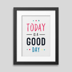 Póster Enmarcado Today is a Good Day - Decoración Musical