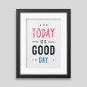 Affiche Encadrée Today is a Good Day - Déco Musicale